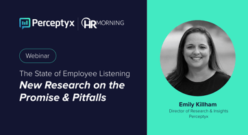 The State of Employee Listening: New Research on the Promise & Pitfalls