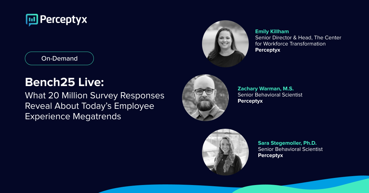 Bench25 Live: What 20 Million Survey Responses Reveal About Today's Employee Experience Megatrends