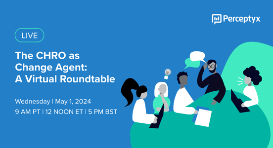 The CHRO as Change Agent: A Virtual Roundtable