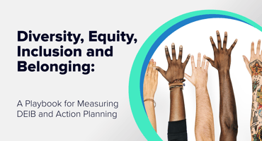 Diversity, Equity, Inclusion, and Belonging: A Playbook for Listening & Action Planning