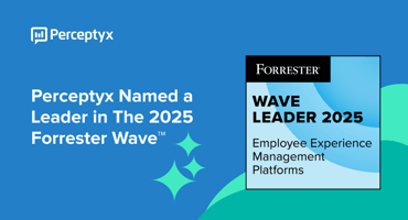 Perceptyx Named a Leader in The Forrester Wave™: Employee Experience Management Platforms, Q2 2025