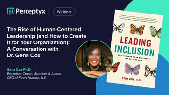 The Rise of Human-Centered Leadership (and How to Create It In Your Organization): A Conversation with Dr. Gena Cox