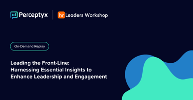 Leading the Front-Line: Harnessing Essential Insights to Enhance Leadership and Engagement