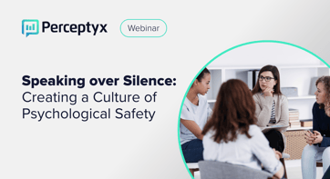 Speaking Over Silence: Creating a Culture of Psychological Safety