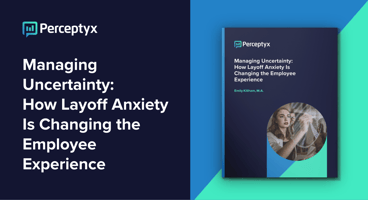 Managing Uncertainty: How Layoff Anxiety Is Changing the Employee Experience