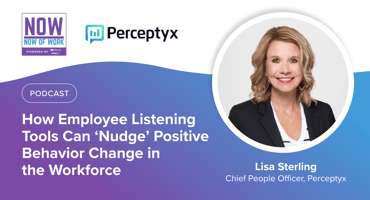 How Employee Listening Tools Can 'Nudge' Positive Behavior Change in the Workforce