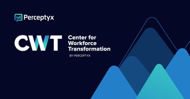 Perceptyx Launches ‘Center for Workforce Transformation’ to Equip Enterprises with Data for a Better Employee Experience