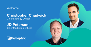 Perceptyx Announces Appointments of Christopher Chadwick, Chief Strategy Officer, and JD Peterson, Chief Marketing Officer, to Executive Leadership Team