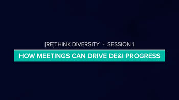 How Meetings Can Drive DE&I Progress