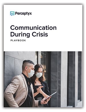 Communication During Crisis Playbook - Perceptyx Communication During Crisis Playbook - Perceptyx