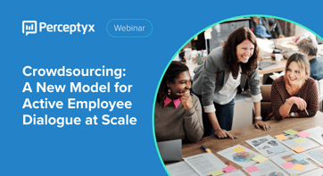 Crowdsourcing: A New Model for Active Employee Dialogue at Scale