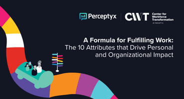 The Formula for Fulfilling Work: The 10 Attributes That Drive Personal and Organizational Impact