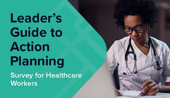 Leader’s Guide to Action Planning: Survey for Healthcare Workers