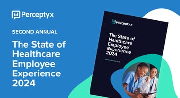 The State of Healthcare Employee Experience 2024